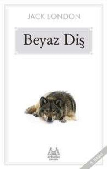 Beyaz Diş – Jack London – Arkadaş Yayınları – kitap kapağı