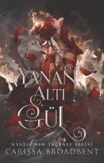 Yanan Altı Gül – Carissa Broadbent – Martı Yayınları – kitap kapağı