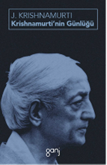 Krishnamurti’nin Günlüğü – Jiddu Krishnamurti – Ganj Yayınevi – kitap kapağı