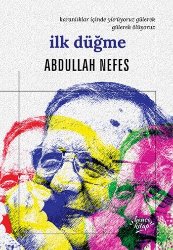 İlk Düğme – Abdullah Nefes – Bencekitap – kitap kapağı