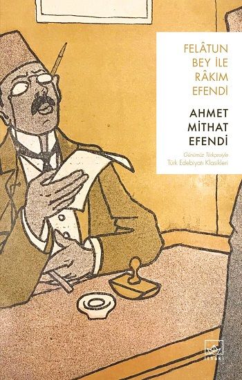 Felatun Bey ile Rakım Efendi – Ahmet Mithat – İthaki Yayınları – kitap kapağı