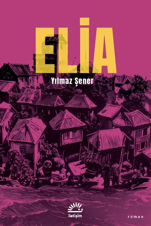 Elia - İletişim Yayınları Kitap