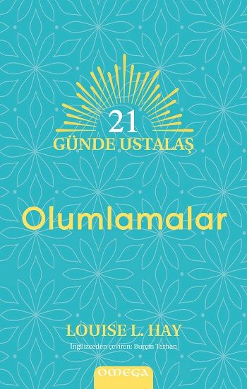 21 Günde Ustalaş - Olumlamalar - Omega Kitap