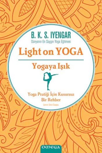 Light On Yoga Yogaya Işık (Ciltli) - Omega Kitap