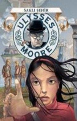 Ulysses Moore 7 - Saklı Şehir - Doğan Egmont Yayıncılık Kitap