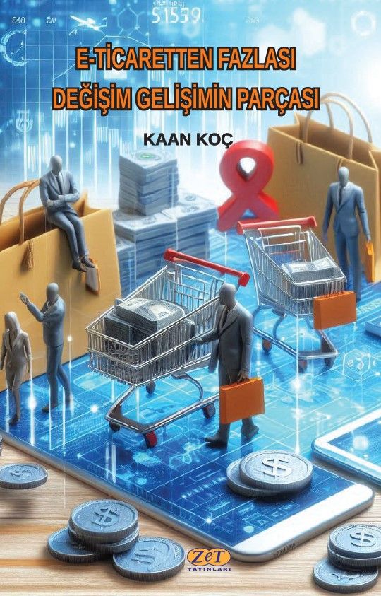 E-Ticaretten Fazlası Değişim Gelişimin Parçası - Zet Yayınları Kitap