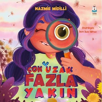Çok Uzak Fazla Yakın - Luna Çocuk Yayınları Kitap