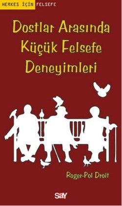 Dostlar Arasında Küçük Felsefe Deneyimleri - Say Yayınları Kitap
