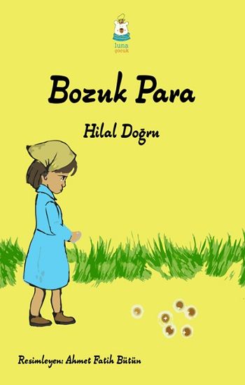 Bozuk Para – Hilal Doğru – Luna Çocuk Yayınları – kitap kapağı