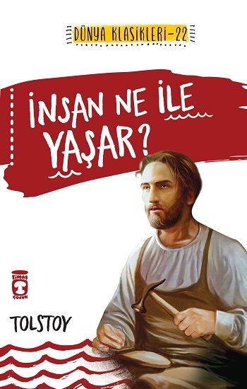 İnsan Ne ile Yaşar? – Lev Nikolayeviç Tolstoy – Timaş Yayınları – kitap kapağı