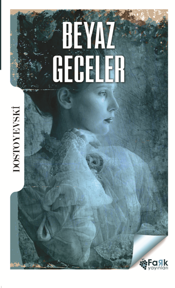 Beyaz Geceler – Fyodor Mihayloviç Dostoyevski – Fark Yayınları – kitap kapağı