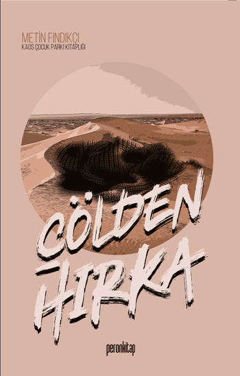 Çölden Hırka – Metin Fındıkçı – Peron Kitap – kitap kapağı