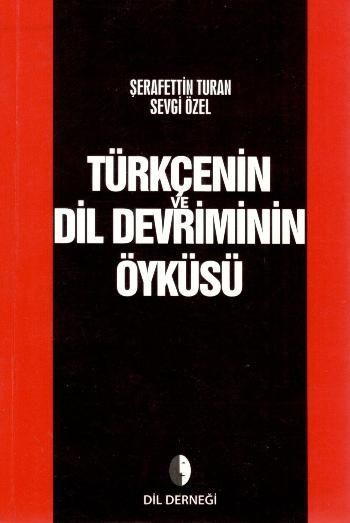 Türkçenin Ve Dil Devriminin Öyküsü - Dil Derneği Kitap