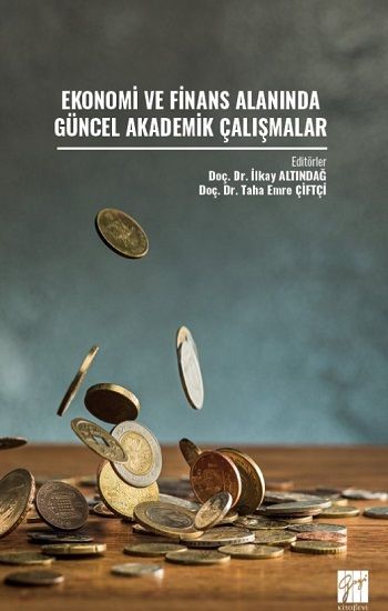 Ekonomi ve Finans Alanında Güncel Akademik Çalışmalar - Gazi Kitabevi Kitap