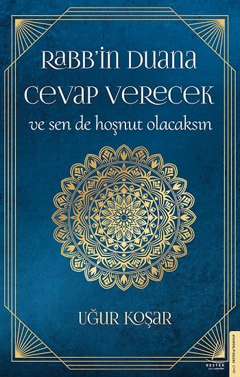 Rabb’in Duana Cevap Verecek ve Sen de Hoşnut Olacaksın - Destek Yayınları Kitap