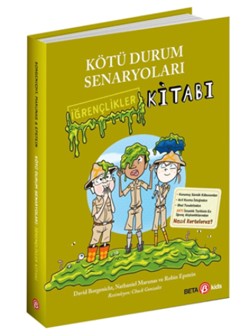 Kötü Durum Senaryoları İğrençlikler Kitabı – David Borgenicht & Nathaniel Maruna & Robin Epstein – Beta Kids – kitap