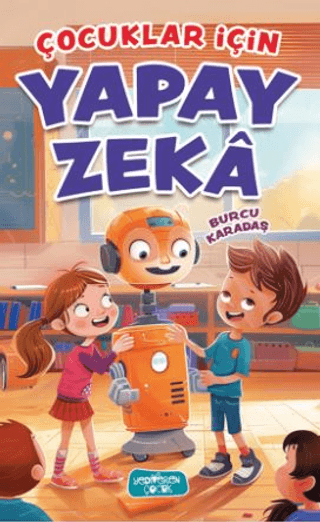 Çocuklar İçin Yapay Zeka - Yediveren Çocuk Kitap