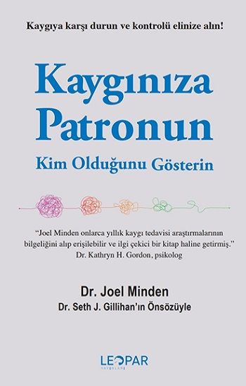 Kaygınıza Patronun Kim Olduğunu Gösterin - Leopar Yayınları Kitap