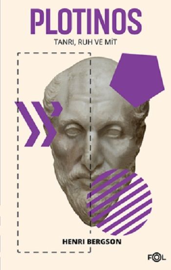 Plotinos –Tanrı, Ruh ve Mit - Fol Kitap Kitap