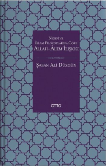 Allah-Âlem İlişkisi (Ciltli) – Şaban Ali Düzgün – Otto Yayınları – kitap kapağı