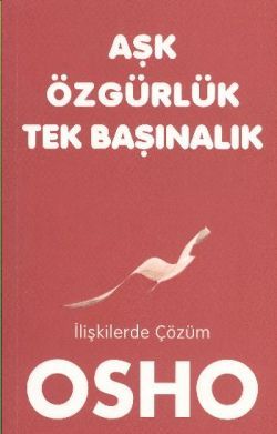 Aşk Özgürlük Tek Başınalık - Butik Yayınları Kitap