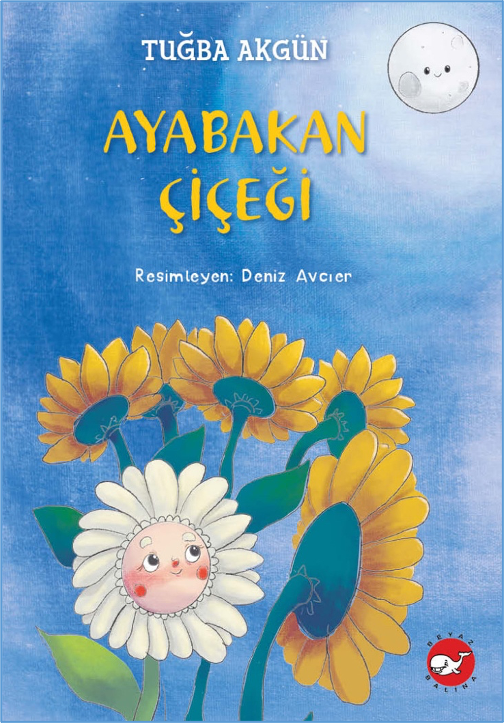 Ayabakan Çiçeği – Tuğba Akgün – Beyaz Balina Yayınları – kitap kapağı