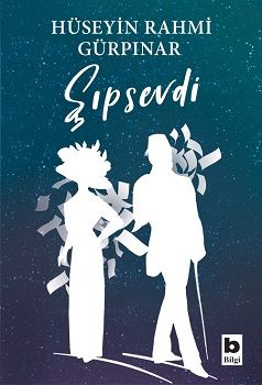 Şıpsevdi – Hüseyin Rahmi Gürpınar – Bilgi Yayınevi – kitap kapağı