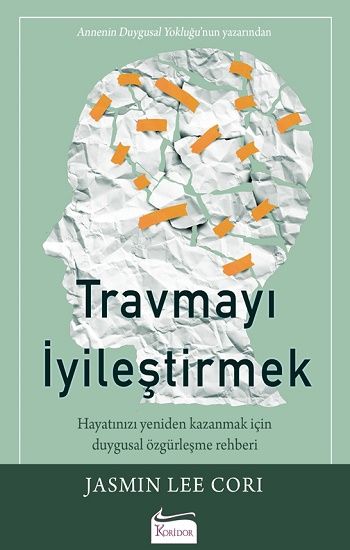 Travmayı İyileştirmek – Jasmin Lee Cori – Koridor Yayıncılık – kitap kapağı