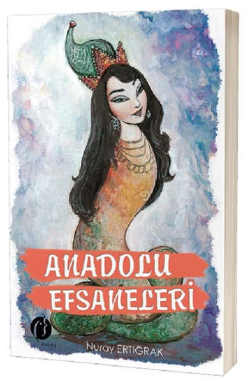 Anadolu Efsaneleri – Nuray Ertığrak – Herdem Kitap – kitap kapağı