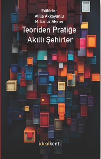 Teoriden Pratiğe Akıllı Şehirler - İdealKent Yayınları Kitap