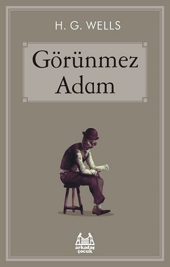Görünmez Adam – H. G. Wells – Arkadaş Yayınları – kitap kapağı