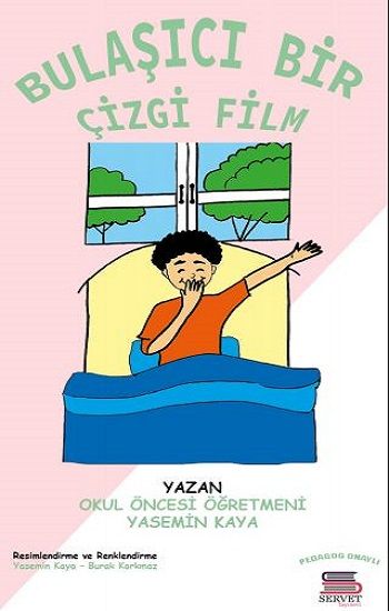 Bulaşıcı Bir Çizgifilm – Yasemin Kaya – Servet Yayınevi – kitap kapağı