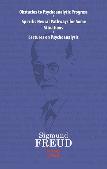 Obstacles To Psychoanalytic Progress&Specific Neuarl Pathways For Some Situations&Lectures On Psychoanalysis – Sigmund