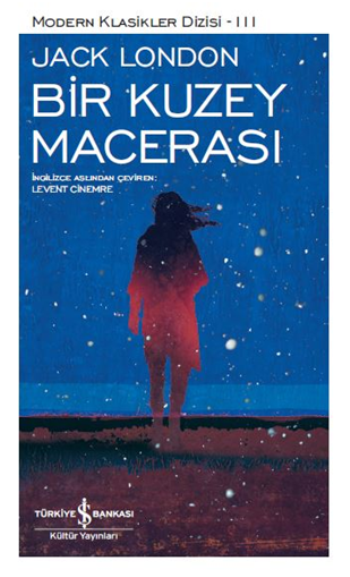 Bir Kuzey Macerası – Jack London – İş Bankası Kültür Yayınları – kitap kapağı