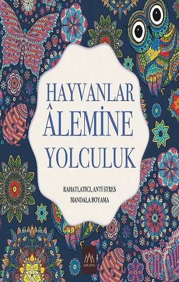 Hayvanlar Alemine Yolculuk – Kolektif – Arkadya Yayınları – kitap kapağı