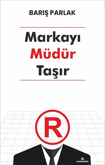Markayı Müdür Taşır - Perge Yayınları Kitap