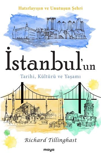 İstanbul'un Tarihi Kültürü ve Yaşamı - Maya Kitap Kitap