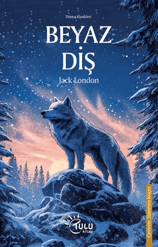 Beyaz Diş – Jack London – Tulu Kitap – kitap kapağı