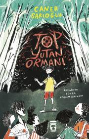 Top Yutan Ormanı - Timaş Çocuk Kitap