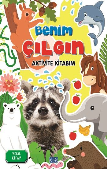 Benim Çılgın Aktivite Kitabım - Yeşil Kitap – Barbaros Özcan – Parıltı Yayınları – kitap kapağı