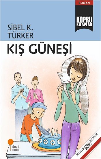 Kış Güneşi – Sibel K. Türker – Günışığı Kitaplığı – kitap kapağı