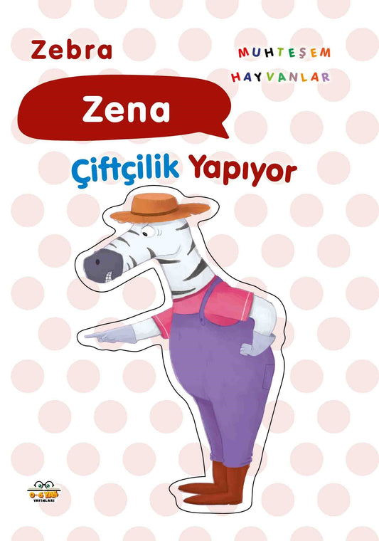 Zena Çiftçilik Yapıyor – Taha Toptaş – 0-6 Yaş Yayınları – kitap kapağı