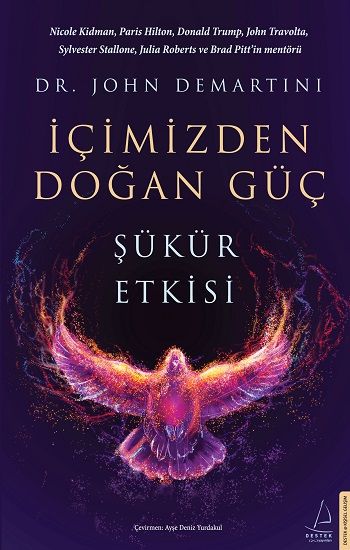 İçimizden Doğan Güç – John Demartini – Destek Yayınları – kitap kapağı