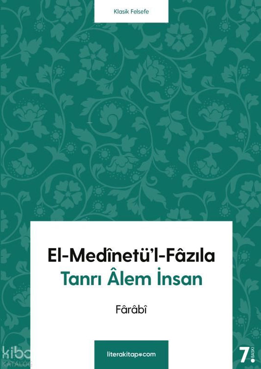 El-Medinetü'l-Fazıla; Tanrı Alem İnsan - Litera Yayınları Kitap