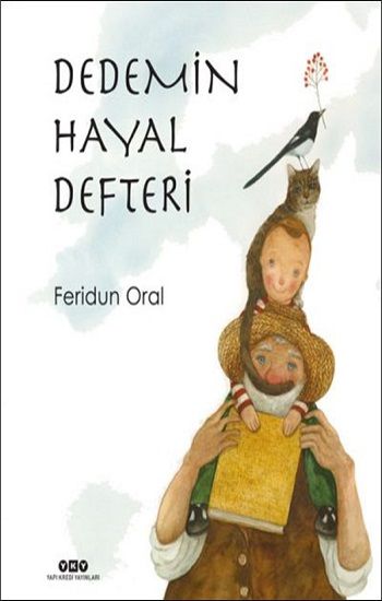 Dedemin Hayal Defteri - Yapı Kredi Yayınları Kitap