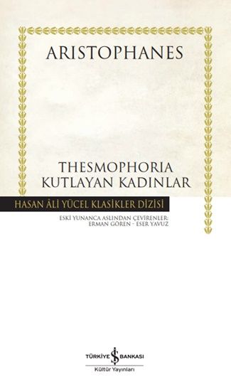 Thesmophorıa- Kutlayan Kadınlar - Ciltli - İş Bankası Kültür Yayınları Kitap