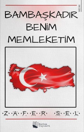 Bambaşkadır Benim Memleketim – Zafer Sel – Karina Yayınevi – kitap kapağı