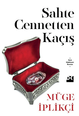 Sahte Cennetten Kaçış - Doğan Kitap Kitap