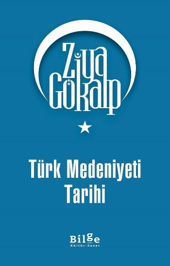 Türk Medeniyeti Tarihi - Bilge Kültür Sanat Kitap