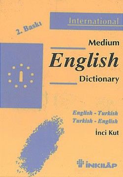 Medium English Dictionary English - Turkish Turkish - English - İnkılap Kitabevi Kitap